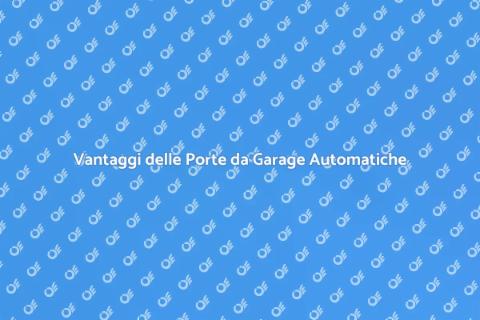 Porta da Garage Automatica: Comfort e Sicurezza