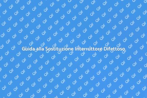 Sostituzione Interruttore Differenziale