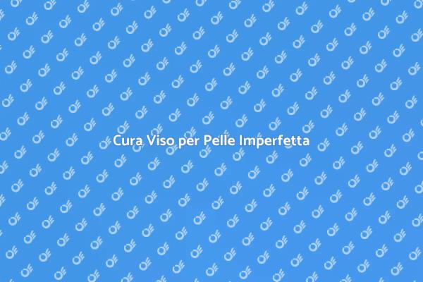 Migliora la Tua Pelle con un Trattamento