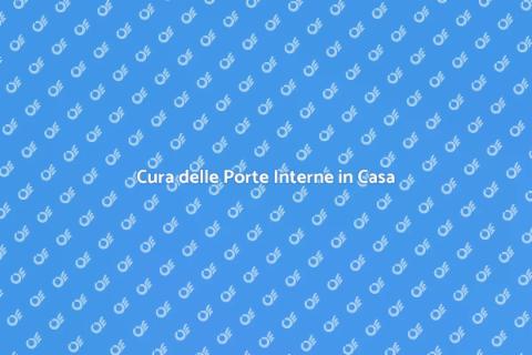 Pulizia e Manutenzione delle Porte