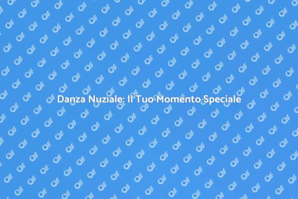 Il Corso di Danza Perfetto per il Matrimonio