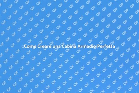 Cabina Armadio Su Misura: Ecco Come