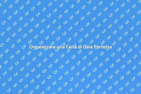 Cena di Gala: Illumina il Tuo Evento