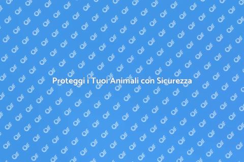 Sicurezza Animali: Dispositivi Necessari