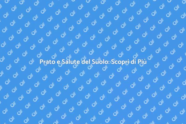 Prato: Risorsa per il Suolo