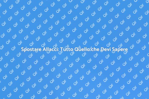 Guida al Trasferimento di Allacci