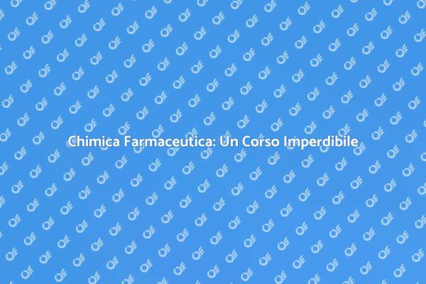 Corso di Chimica: Scopri di più!