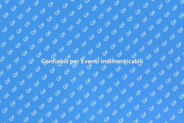Gonfiabili: Divertimento per Ogni Evento