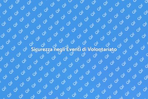 Sicurezza Eventi di Volontariato