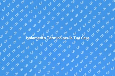 Sistemi di Isolamento Termico Efficaci
