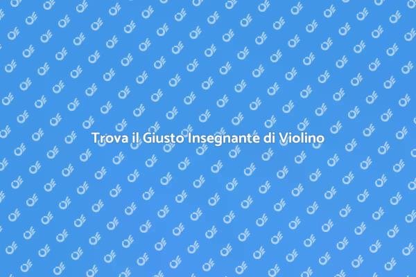 Guida all'Insegnante di Violino Perfetto