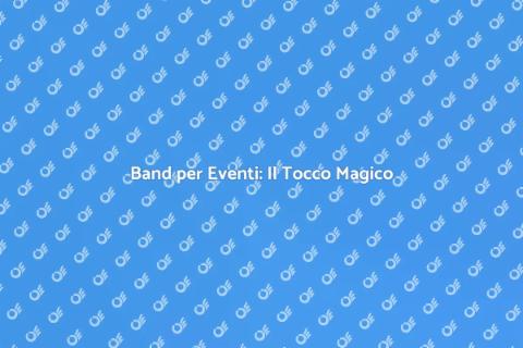 Assumere Band per Eventi Indimenticabili