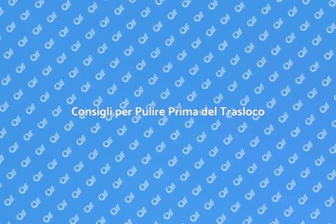 Pulire la Casa Prima del Trasloco