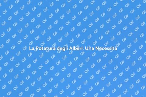 Potare Alberi in Area Paesaggistica