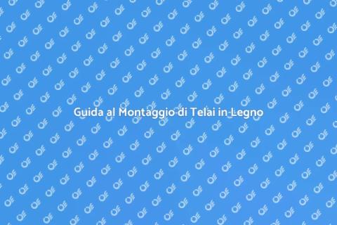 Montare Telaio di Legno per Finestre