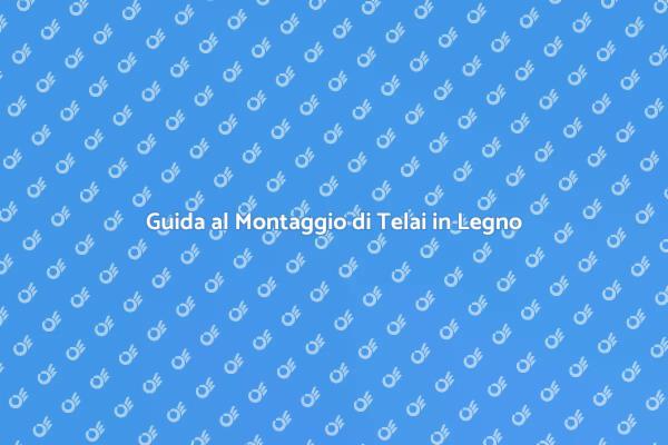 Come Montare un Telaio di Legno