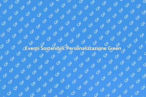 Scegli la Personalizzazione Eco-Friendly