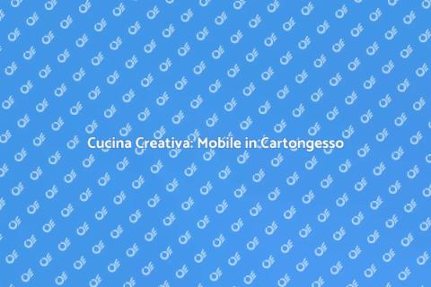 Mobile in Cartongesso per Cucina