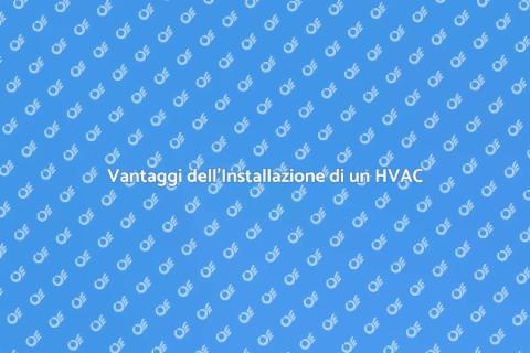 Installare un Sistema HVAC Efficiente