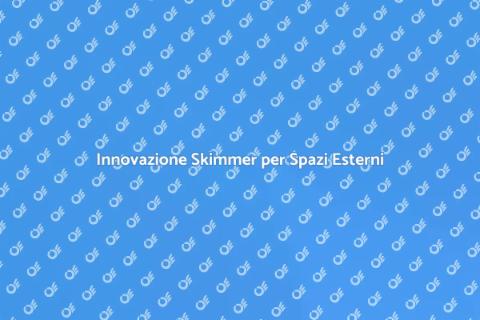 Trasformazione dello Skimmer Esterno
