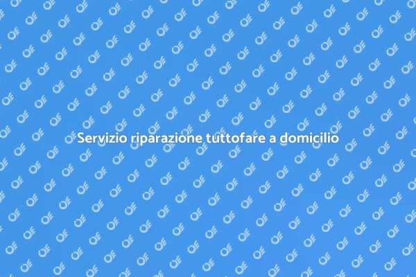 La tua soluzione per riparazioni domestiche