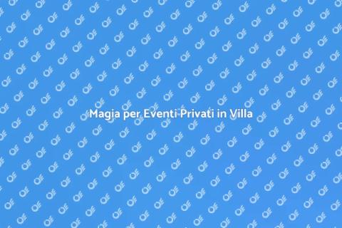 Animazione con Prestigiatore per Eventi