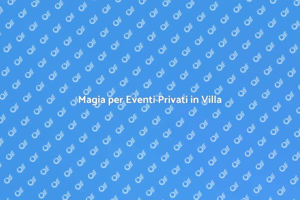Trasforma il Tuo Evento con Magia