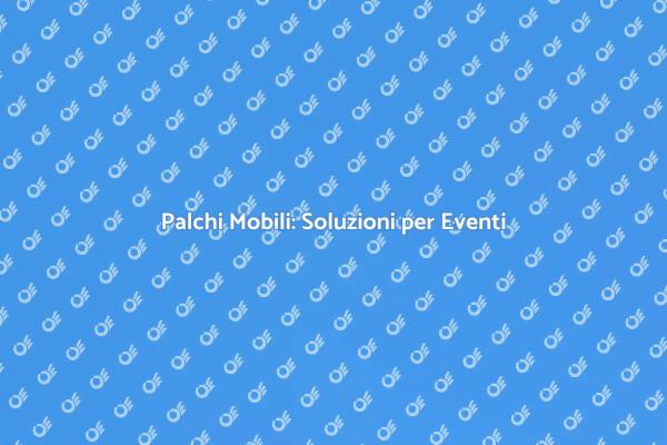 Palchi Mobili: Essenziali per Ogni Evento