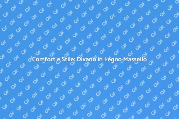 Il Tuo Divano Unico in Legno Massello