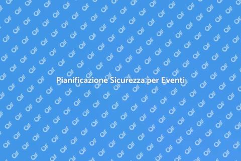 Sicurezza per Eventi: Organizzazione Efficace