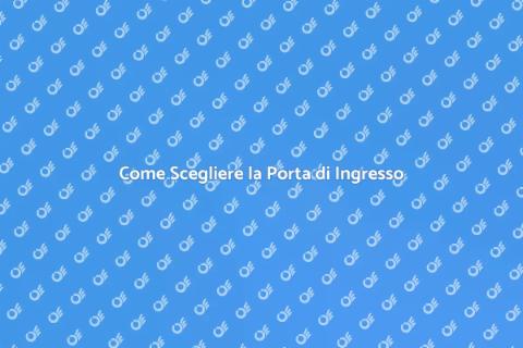 Scegliere una Porta di Ingresso