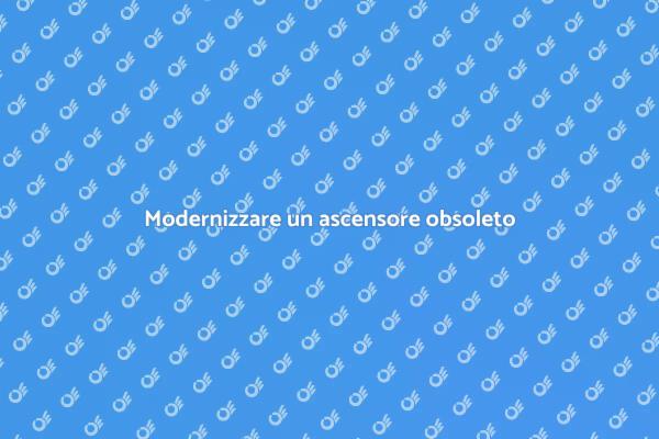 Ascensore datato? Ecco come rinnovarlo!