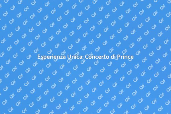 Il Tuo Concerto Unico di Prince