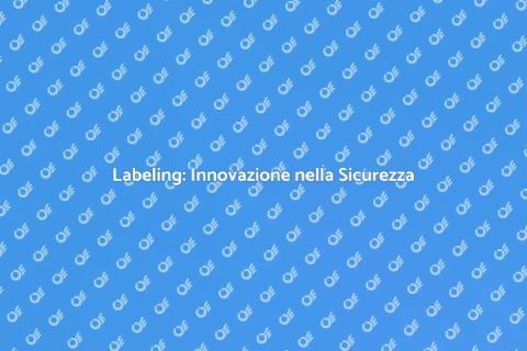 Labeling e Sicurezza della Catena