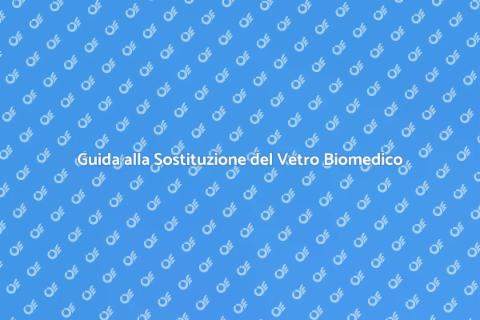 Sostituire Vetro Attrezzature Biomediche