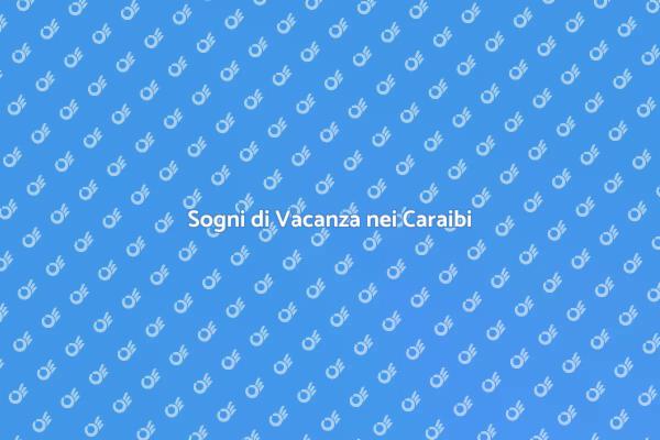 Paradiso Tropicale: Vacanza nei Caraibi