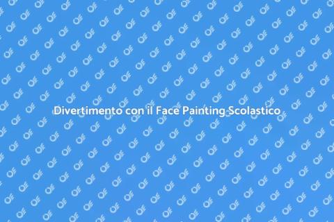 Face Painting per Eventi Scolastici
