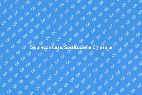 Sostituzione Chiusura Automatica Sicura