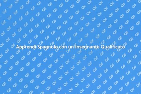 Impara Spagnolo con un Professore Esperto