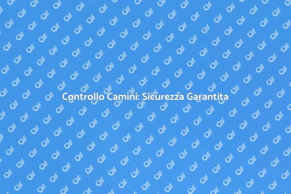 Camini Sicuri: Scopri l'Ispezione