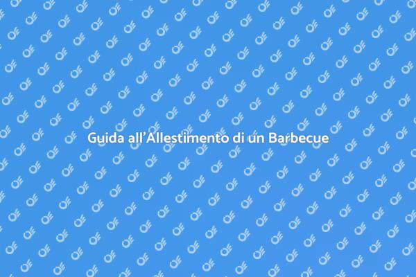 Allestire il Barbecue Perfetto