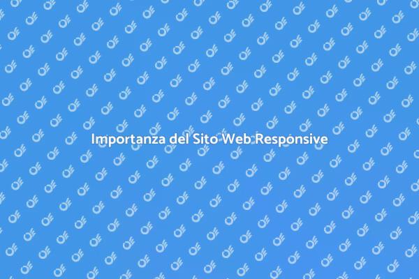 Sito Web Responsive: Necessità Imperativa