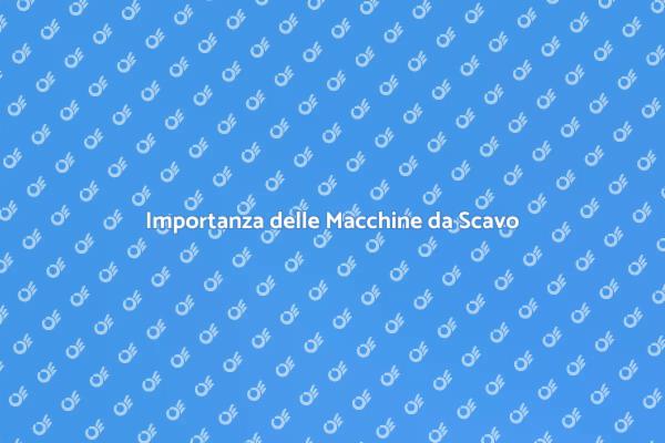 Macchine da Scavo: Innovazione Edile