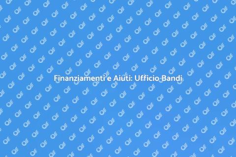 Ufficio Bandi: Opportunità di Finanziamento