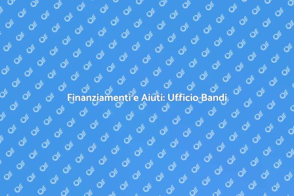 Opportunità di Finanziamento con Bandi