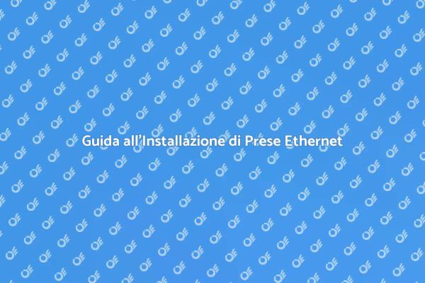 Come Installare Prese a Muro Ethernet