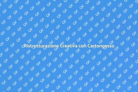 Opere in Cartongesso: Versatilità e Stile