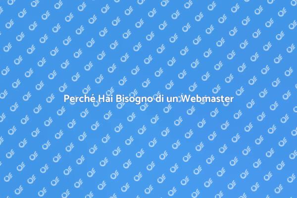 Il Ruolo Chiave del Webmaster
