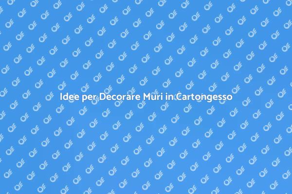 Trasforma il Tuo Muro in Cartongesso