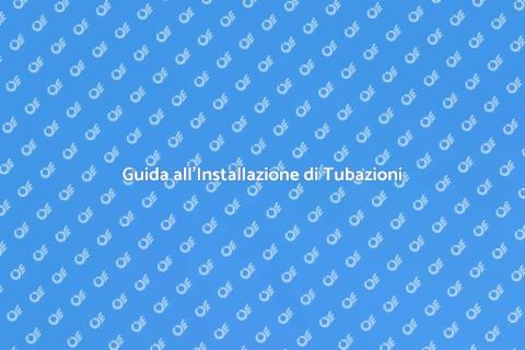 Installare Tubazioni Nuove in Casa